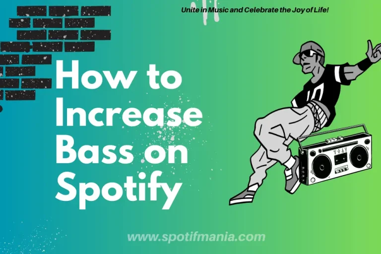 6 Proven ways: How To Increase Bass On Spotify-Expert’s Guide