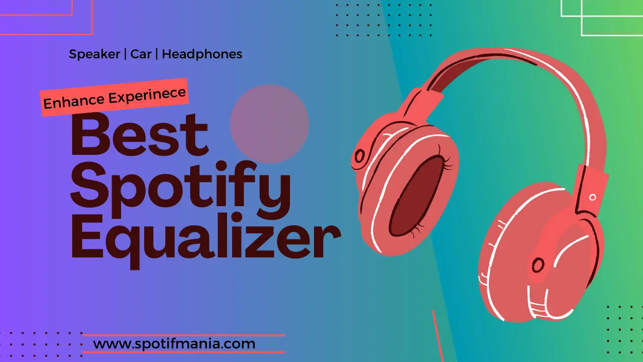 Find Your Best Spotify Equalizer Settings In 2024!