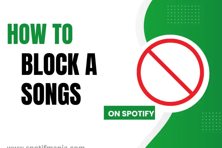 How to Block a Song On Spotify