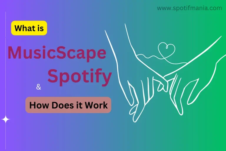 MusicScape Spotify: What is  & How it Works!
