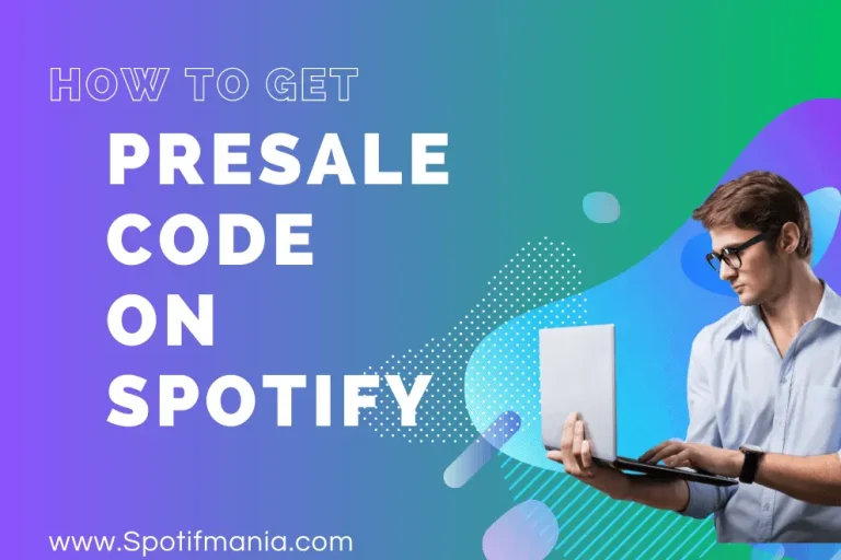 What is & How To Get Spotify Presale Codes?