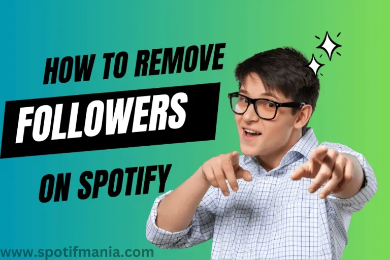How to Remove Followers on Spotify for Phone & PC 🚀