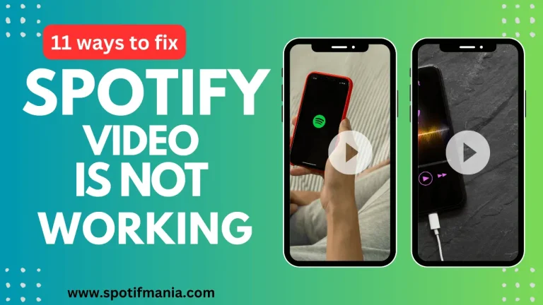 Spotify Video Is Not Working(11 Easy Solutions)