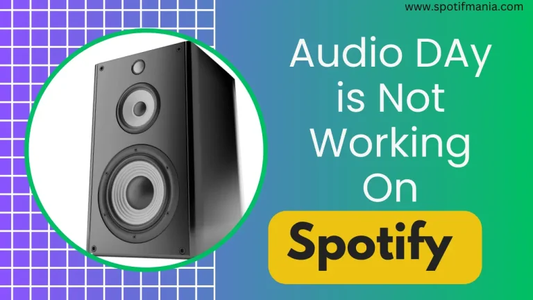 Spotify Audio Day is Not Showing UP